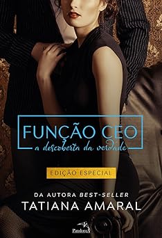 Funcao CEO A Descoberta da Verdade A Descoberta da Verdade Tatiana Amaral